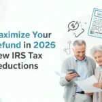 Maximize Your Refund in 2026 with New IRS Tax Deductions