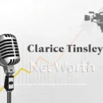 Clarice Tinsley Net Worth: Career, Salary, and Wealth